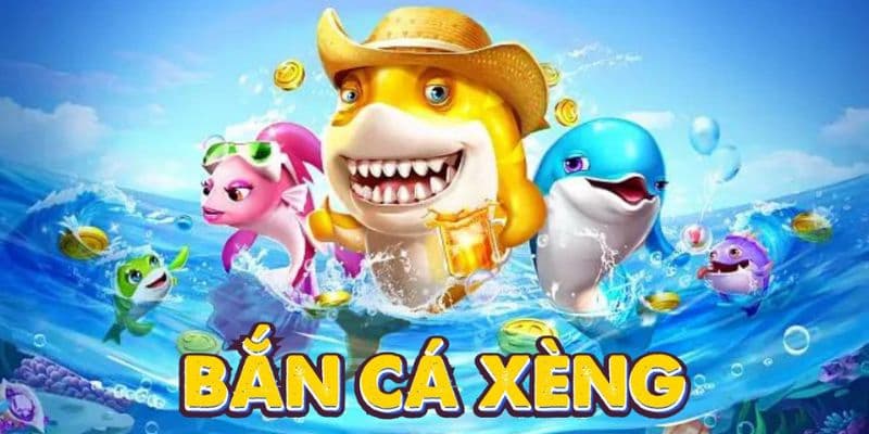 Giới thiệu chung về game giải trí Bắn Cá Xèng